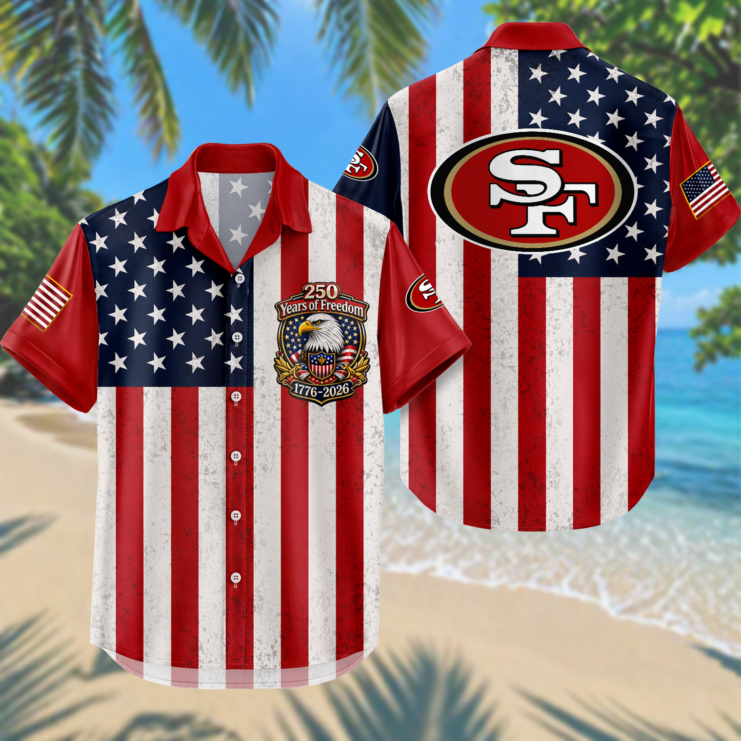 SF x NFL USA Flag 250 Years Independence 1776–2026 Hawaiian Shirt 2104 DatND DVT